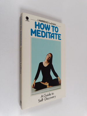 Lawrence Leshan : How to Meditate