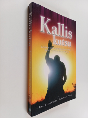 Emir Fethi Caner : Kallis kutsu : kertomuksia meidän aika...