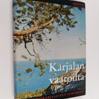 Jorma Reijonen : Karjalan vaaroilta : pohjoiskarjalainen ... - pikkukuva 1