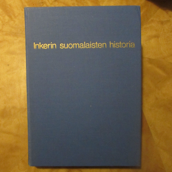 Inkerin suomalaisten historia (UPEA tietoteos vuodelta 1969)
