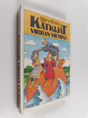 Mary Norton : Kätkijät virran vieminä