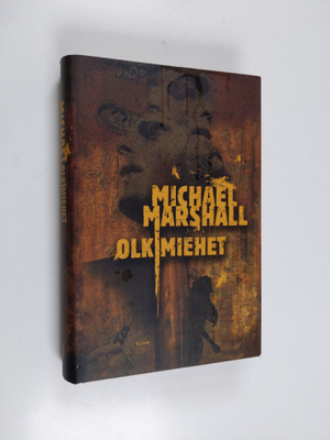 Michael Marshall : Olkimiehet