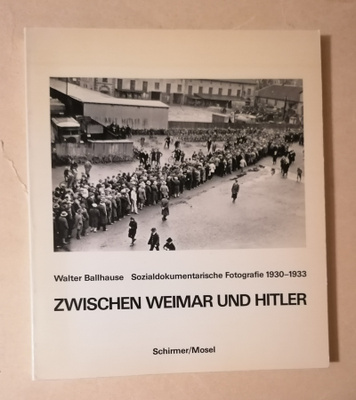 Zwischen Weimar und Hitler Fotografie 1930-1933