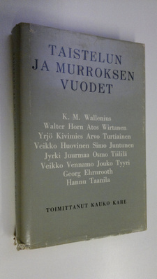 Kauko (toim.) Kare : Taistelun ja murroksen vuodet