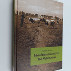 Maalaismaisemista Itä-Helsingiksi - pikkukuva 1