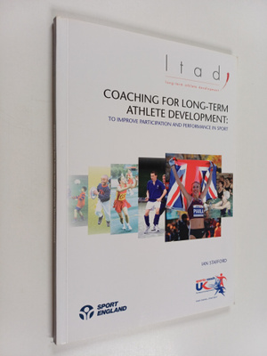 Ian Stafford : Coaching for long-term athlete development...