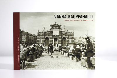 VANHA KAUPPAHALLI - RAKENNUSHISTORIASELVITYS