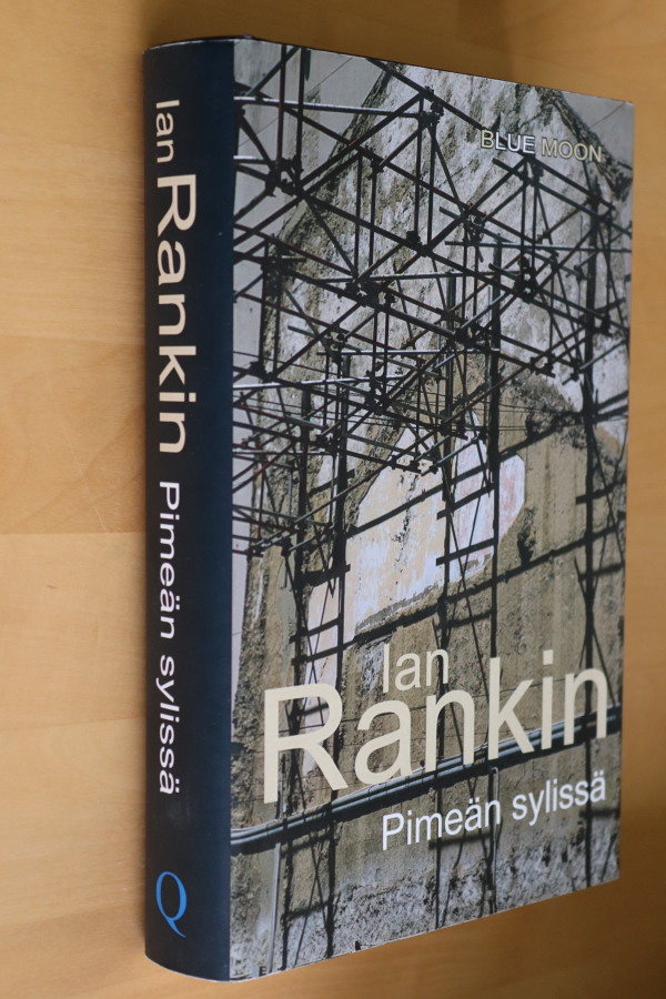 Ian Rankin : Pimeän sylissä ( 1.p. 2009 )