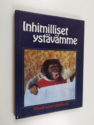 John Doidge : Inhimilliset ystävämme : John Doidgen eläin...