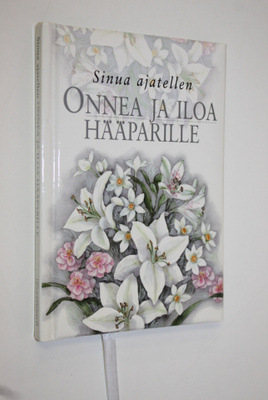 Helen (toim.) Exley : Onnea ja iloa hääparille
