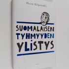 Heini Kilpamäki : Suomalaisen tyhmyyden ylistys - pikkukuva 1
