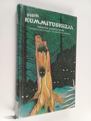 Kati (toim.) Lampela : Pieni kummituskirja : tarinoita vu...