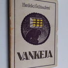 Heikki Välisalmi : Vankeja : kertoelmia ja muistelmia - pikkukuva 1