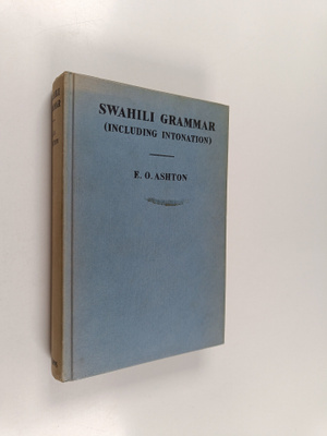 E. O. Ashton : Swahili Grammar (including Intonation)