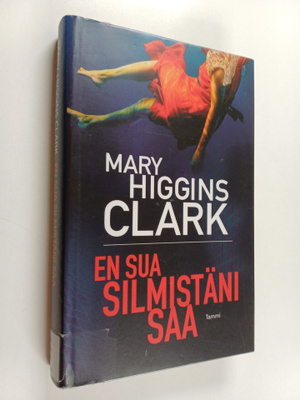 Mary Higgins Clark : En sua silmistäni saa