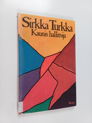 Sirkka Turkka : Kaunis hallitsija : runoja