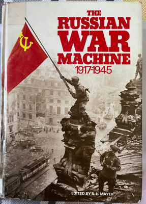 The Russian War Machine 1917-1945