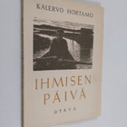 Kalervo Hortamo : Ihmisen päivä : runoja - pikkukuva 1