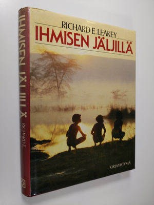 Richard E. Leakey : Ihmisen jäljillä