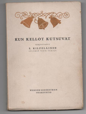 E.Kilpeläinen: Kun Kellot Kutsuvat
