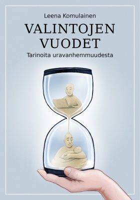 Leena Komulainen: Valintojen vuodet