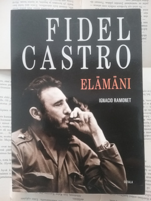Ignacio Ramonet - Fidel Castro: elämäni (nid.)