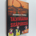 Hannele Pokka : Talvivaaran sisäpiirissä - pikkukuva 1