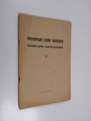 Pohjanmaan-Savon yhdysrata : Seinäjoki (Lapua) - Alapitkä...