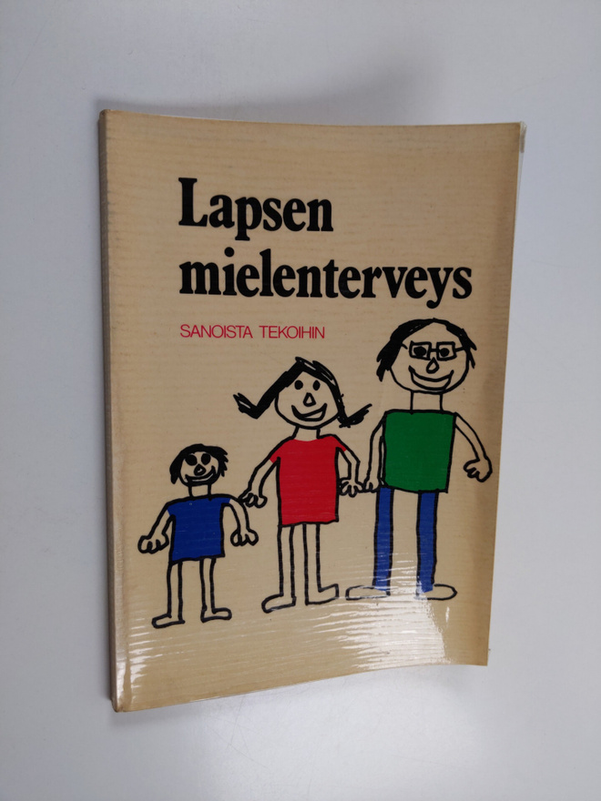 Airi Hautamäki : Lapsen mielenterveys : sanoista tekoihin