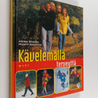 Jarmo Ahonen ym. : Kävelemällä terveyttä - pikkukuva 1