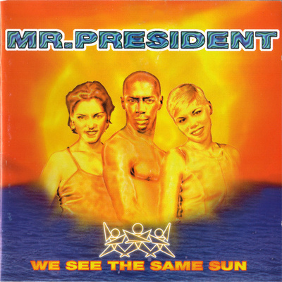 Mr. President • We See The Same Sun CD