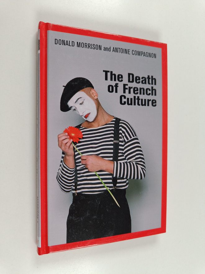 Antoine Compagnon ym. : The Death of French Culture