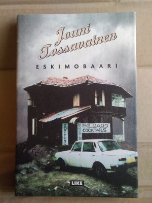 Jouni Tossavainen: Eskimobaari