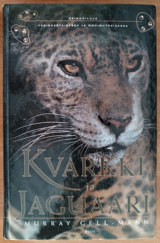 Murray Gell-Mann: Kvarkki ja jaguaari