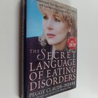 Peggy Claude-Pierre : The Secret Language of Eating Disor... - pikkukuva 1