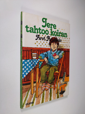 Arvi Arjatsalo : Jere tahtoo koiran