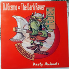 Dj Gizmo & The Dark Raver - Party Animals 12" - 1994 - pikkukuva 1