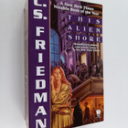 C. S. Friedman : This Alien Shore - pikkukuva 1