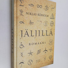 Niklas Röholm : Jäljillä : romaani - pikkukuva 1