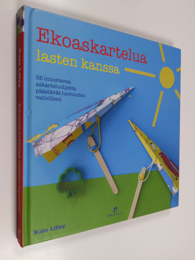 Kate Lilley : Ekoaskartelua lasten kanssa : 35 innostavaa...