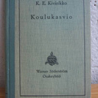 K. E. Kivirikko: Koulukasvio, Wsoy 1939, 12p. 310 s. Sid. - pikkukuva 1
