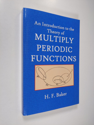 H. F. Baker : An Introduction to the Theory of Multiply P...