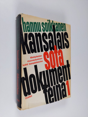 Hannu Soikkanen : Kansalaissota dokumentteina : Valkoista...