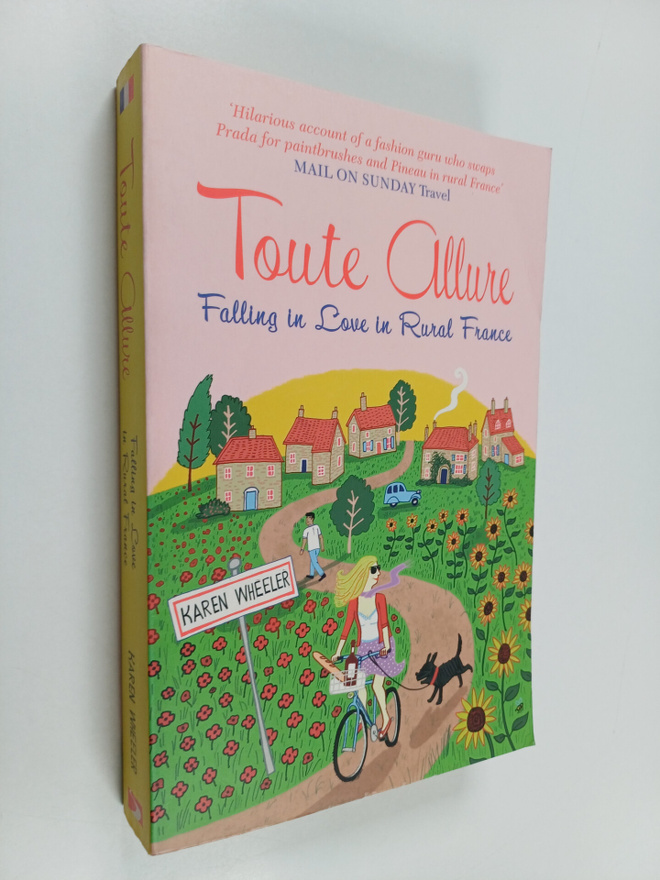 Karen Wheeler : Toute allure : falling in love in rural F...