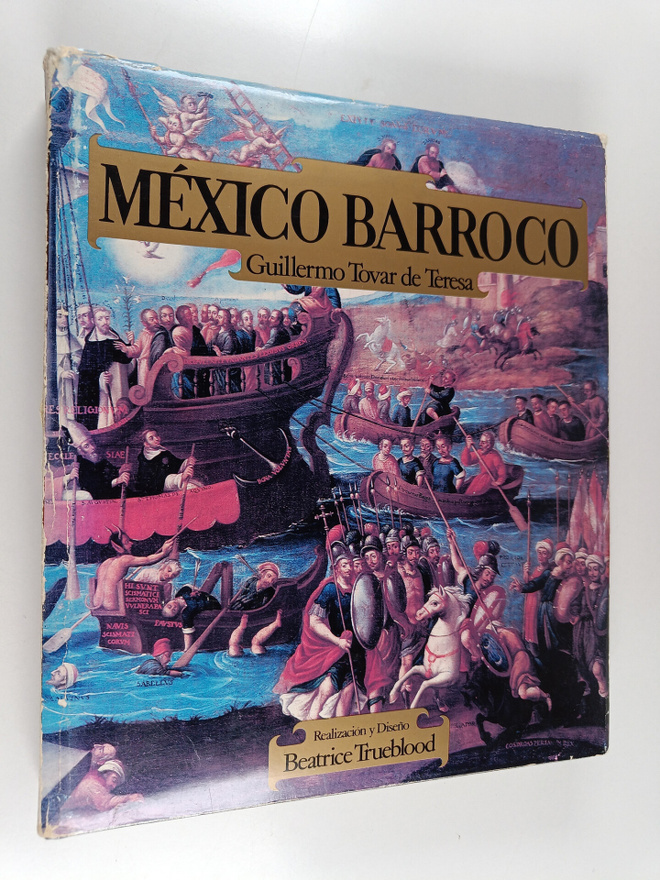 Guillermo Tovar de Teresa : Mexico barroco