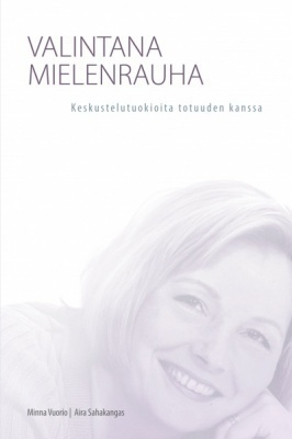 Minna Vuorio, Aira Sahakangas: Valintana mielenrauha