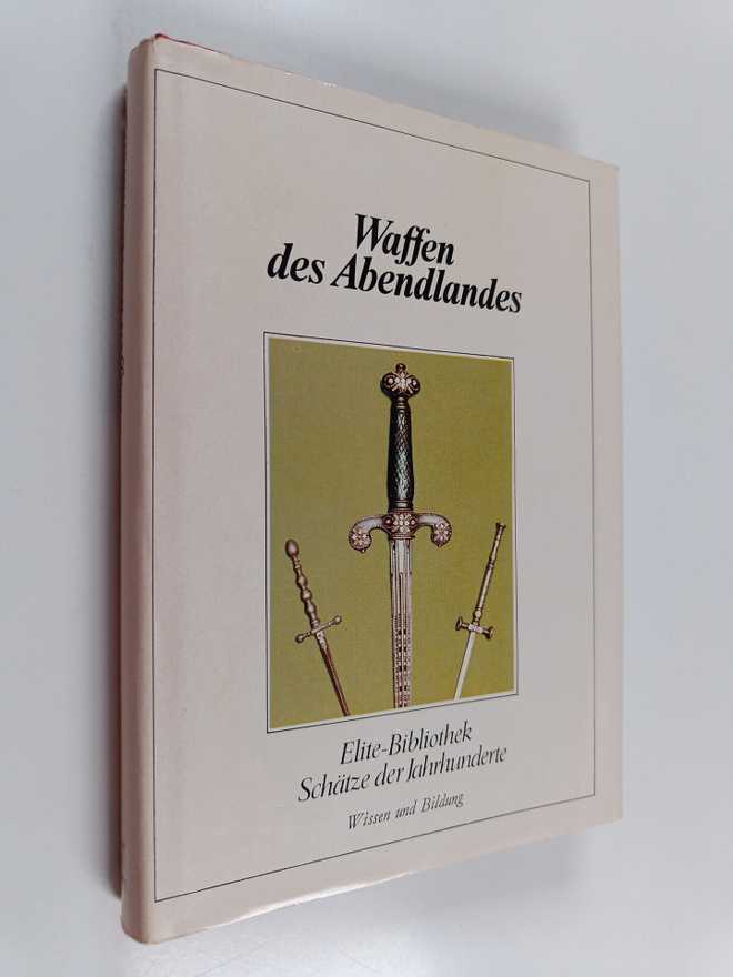 Alfred P. Zeller : Waffen des Abendlandes