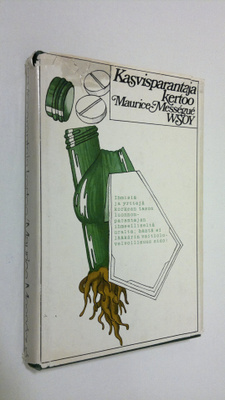 Maurice Messegue : Kasvisparantaja kertoo