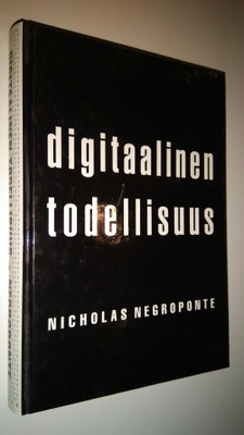 Nicholas Negroponte : Digitaalinen todellisuus