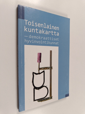 Yrjö (toim.) Hakanen : Toisenlainen kuntakartta : demokra...